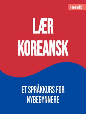 cover image of Språkkurs for nybegynnere, Lær koreansk (Uforkortet)